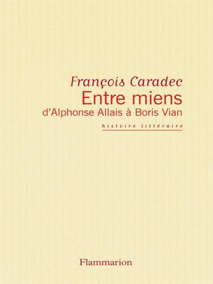 cover image of Entre miens, d'Alphonse Allais à Boris Vian